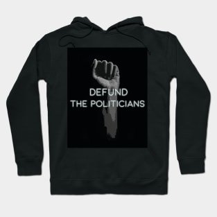 Defund the politicians classic T-shirt design Hoodie